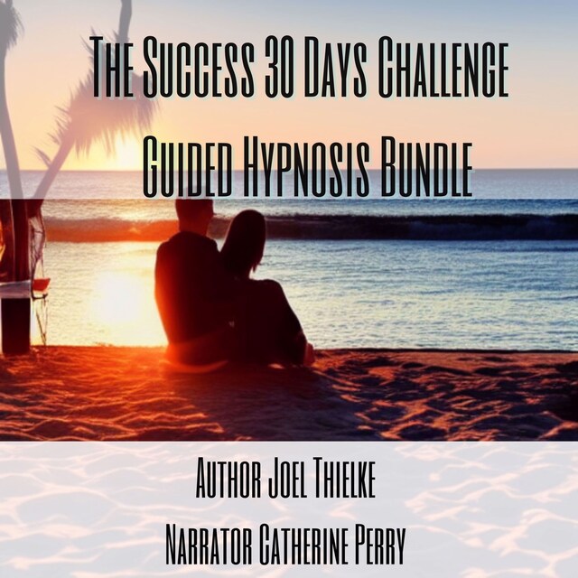 Book cover for The Success 30 Days Challenge  Guided Hypnosis Bundle