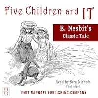 Five Children and It - Unabridged