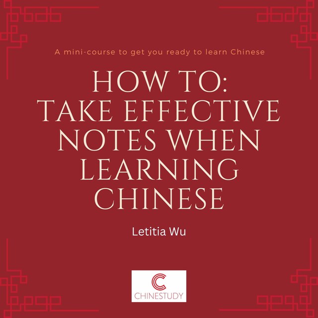 Boekomslag van How to: Take effective notes when learning Chinese