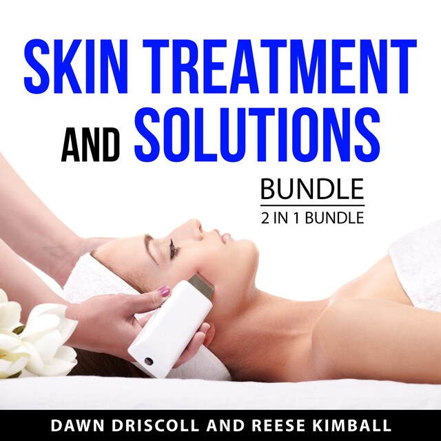 Portada de libro para Skin Treatment and Solutions Bundle, 2 in 1 Bundle