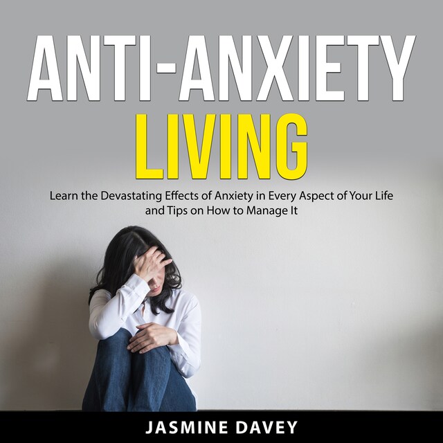 Bokomslag för Anti-Anxiety Living