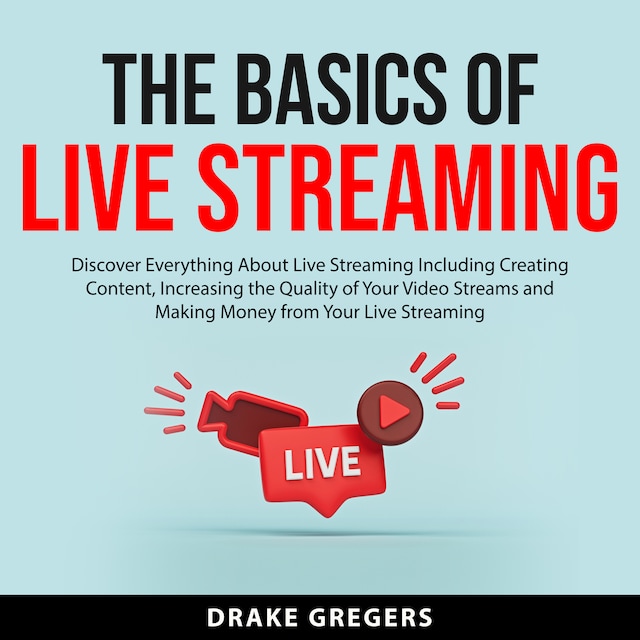 Couverture de livre pour The Basics of Live Streaming