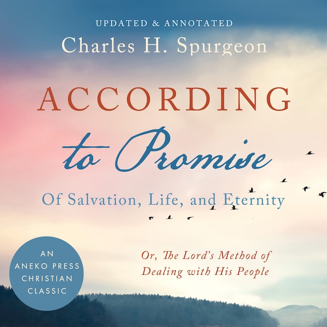 Book cover for According to the Promise: Of Salvation, Life, and Eternity.