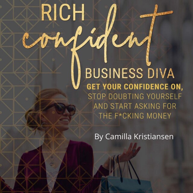 Buchcover für Rich confident business diva: Get your confidence on, stop doubting yourself and start asking for the fucking money!