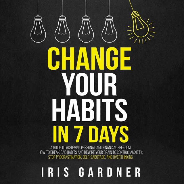 Couverture de livre pour Change Your Habits in 7 Days