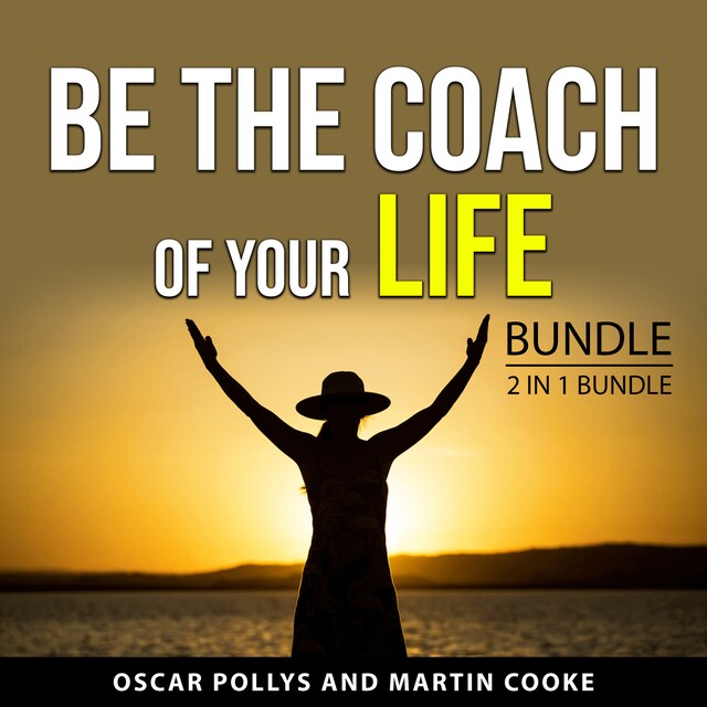 Portada de libro para Be the Coach of Your Life Bundle, 2 in 1 Bundle