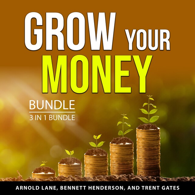 Book cover for Grow Your Money Bundle, 3 in 1 Bundle