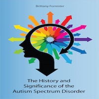 History and Significance of the Autism Spectrum Disorder
