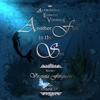Alternative Endigns - 06 - Another Fish in the Sea