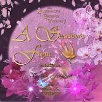 Alternative Endings - 07 - A Swallow's Flight