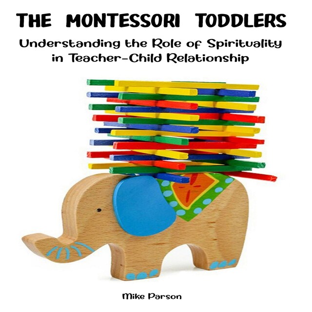 Kirjankansi teokselle The Montessori Toddlers