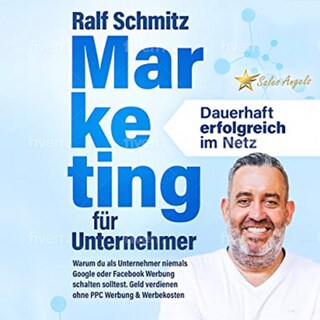 Marketing für Unternehmer - dauerhaft erfolgreich im Netz als Hörbuch