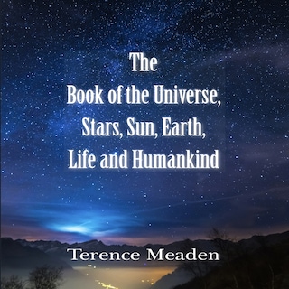 The Book of the Universe, Stars, Sun, Earth, Life and Humanity bookCoverFor