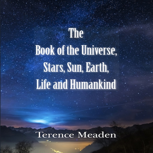 Book cover for The Book of the Universe, Stars, Sun, Earth, Life and Humanity