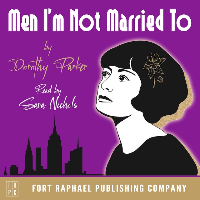 Bogomslag for Dorothy Parker's Men I'm Not Married To - Unabridged