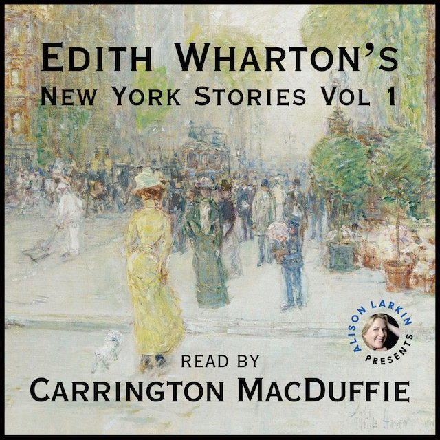Book cover for Edith Wharton's New York Stories Vol. 1