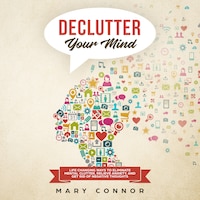 Declutter Your Mind