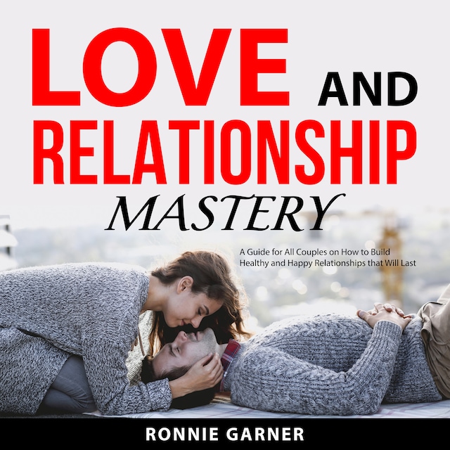 Book cover for Love and Relationship Mastery