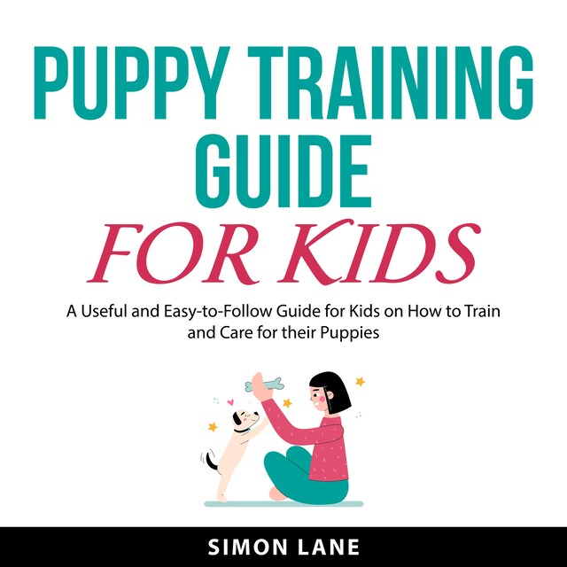 Couverture de livre pour Puppy Training Guide for Kids