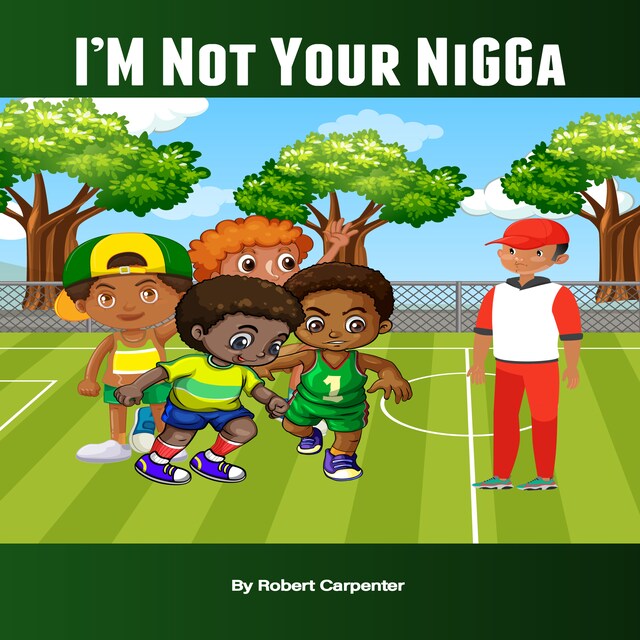 Book cover for Im Not Your Nigga