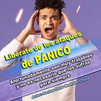 Libérate de los ataques de pánico