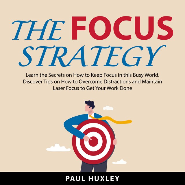 Kirjankansi teokselle The Focus Strategy