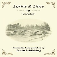 Lyrics & Lines by "Carolus"