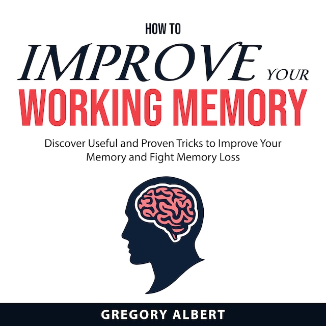 Book cover for How to Improve Your Working Memory