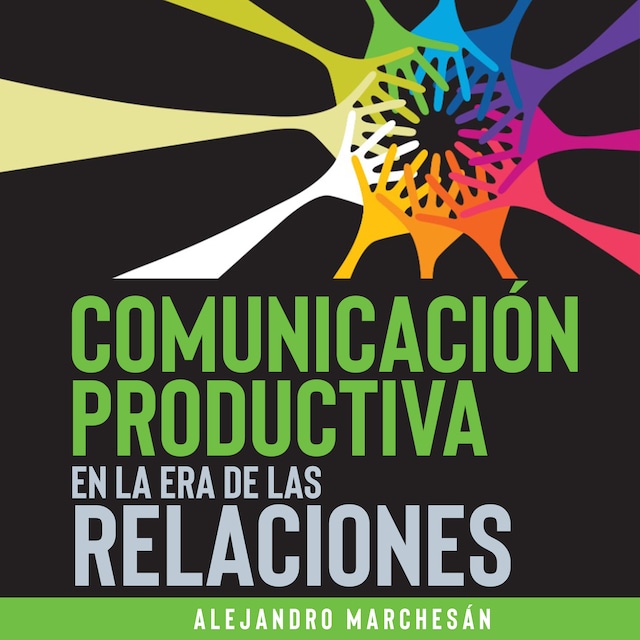 Okładka książki dla Comunicación Productiva en la Era de las Relaciones