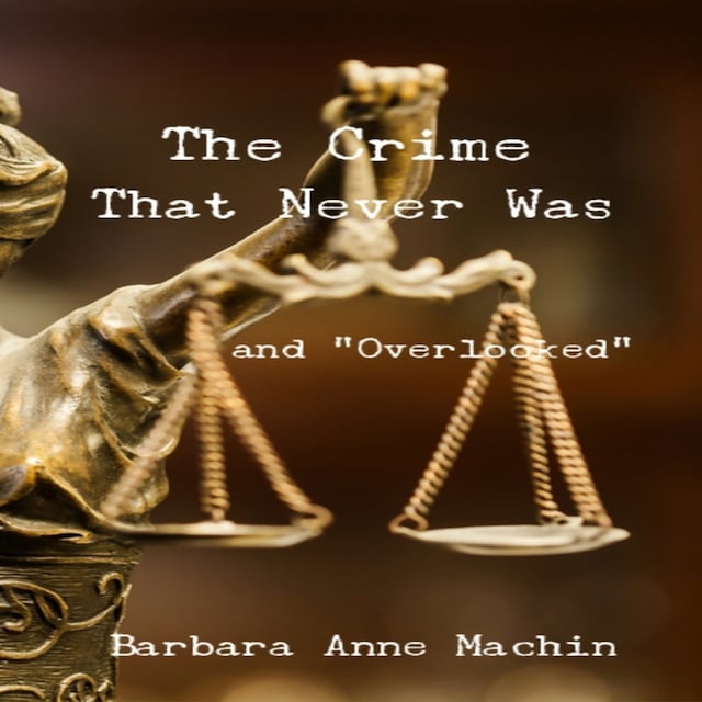 Book cover for The Crime That Never Was