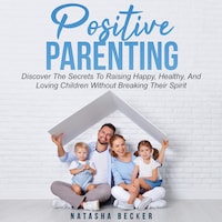 Positive Parenting