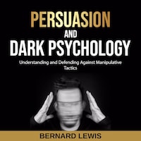 Persuasion and Dark Psychology