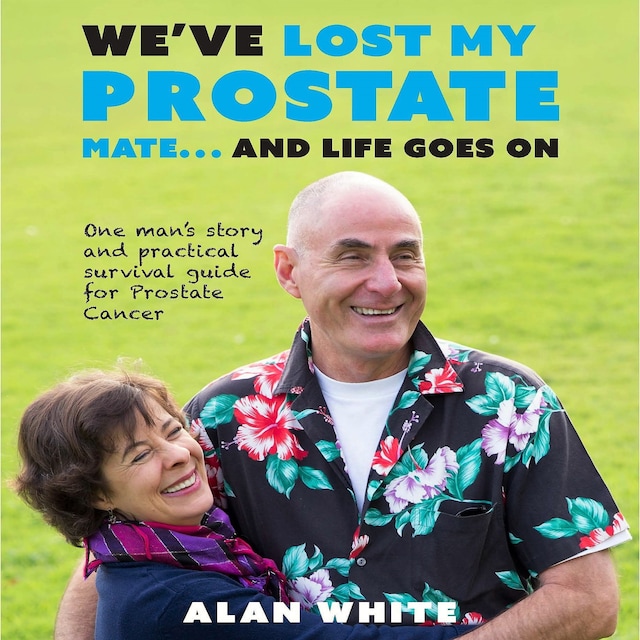 Book cover for We've lost my prostate mate... and life goes on