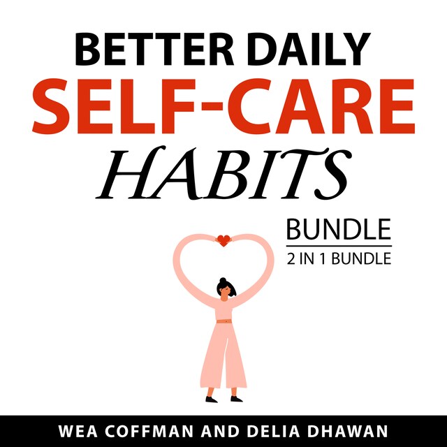 Bokomslag for Better Daily Self-Care Habits Bundle, 2 in 1 Bundle