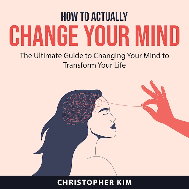Book cover for How to Actually Change Your Mind