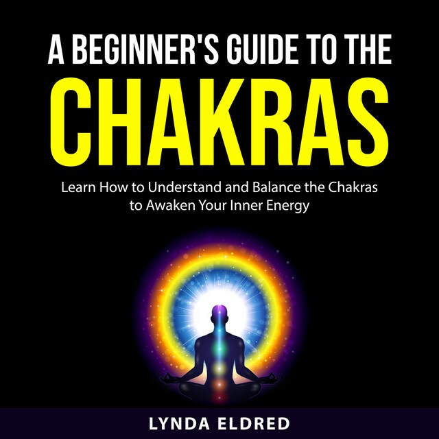 Kirjankansi teokselle A Beginner's Guide to the Chakras