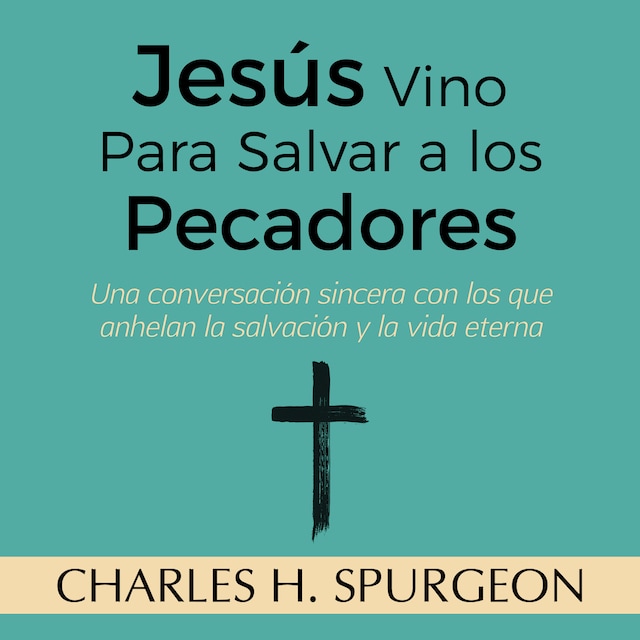 Bokomslag för Jesús Vino Para Salvar a los Pecadores