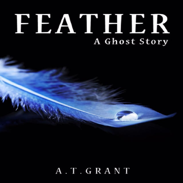 Kirjankansi teokselle Feather: A Ghost Story