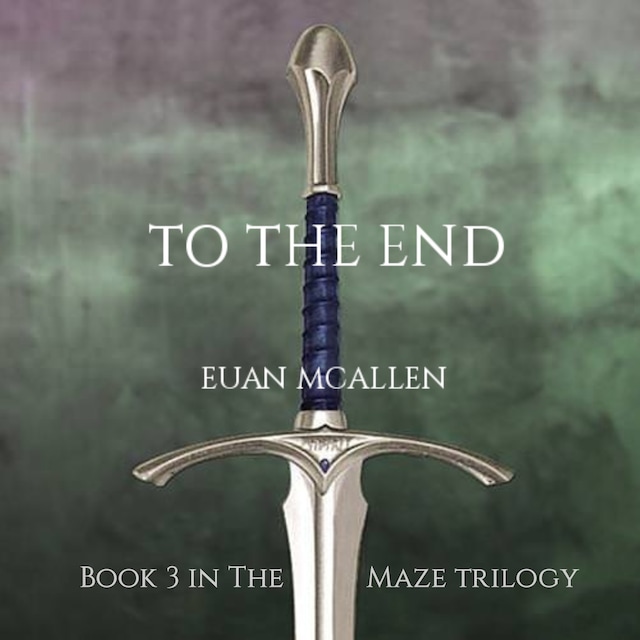 Book cover for To The End (Book 3 in The Maze trilogy)