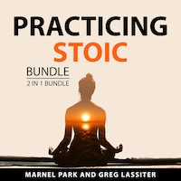 Practicing Stoic Bundle, 2 in 1 Bundle