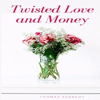 Twisted Love and Money