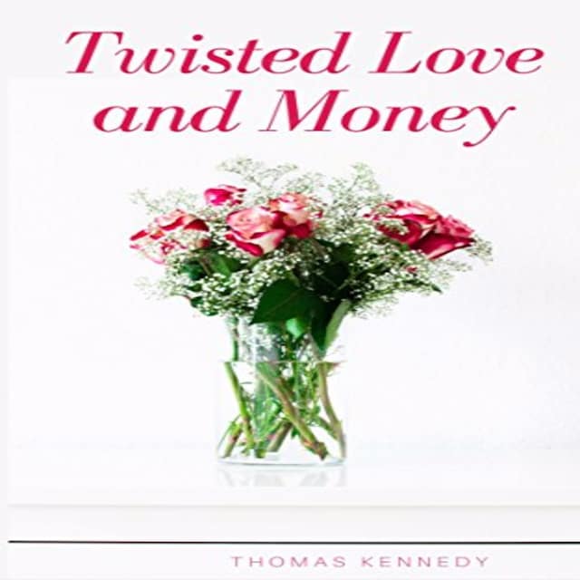 Kirjankansi teokselle Twisted Love and Money