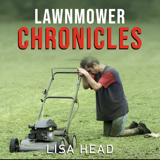 Book cover for Lawnmower Chronicles