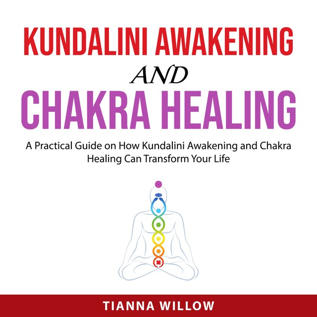 Couverture de livre pour Kundalini Awakening and Chakra Healing