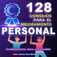 128 Consejos para el Mejoramiento Personal