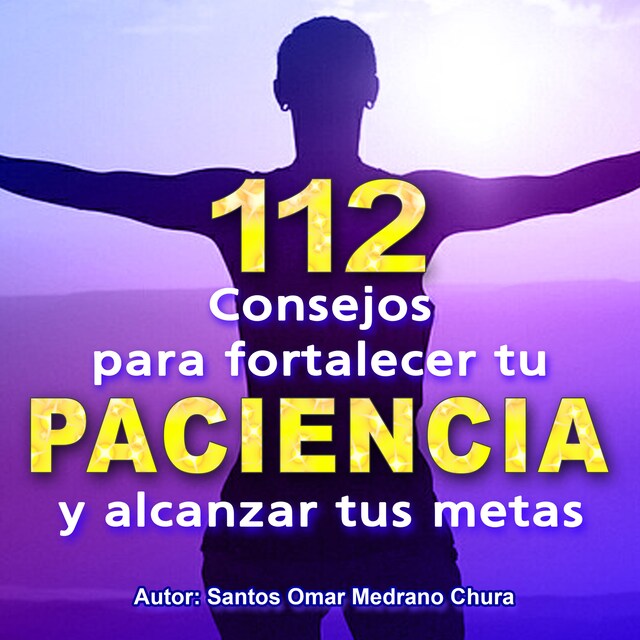 Buchcover für 112 Consejos para fortalecer tu PACIENCIA y alcanzar tus metas
