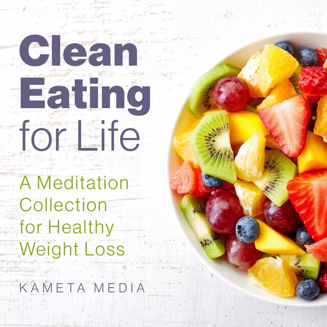 Buchcover für Clean Eating for Life: A Meditation Collection for Healthy Weight Loss