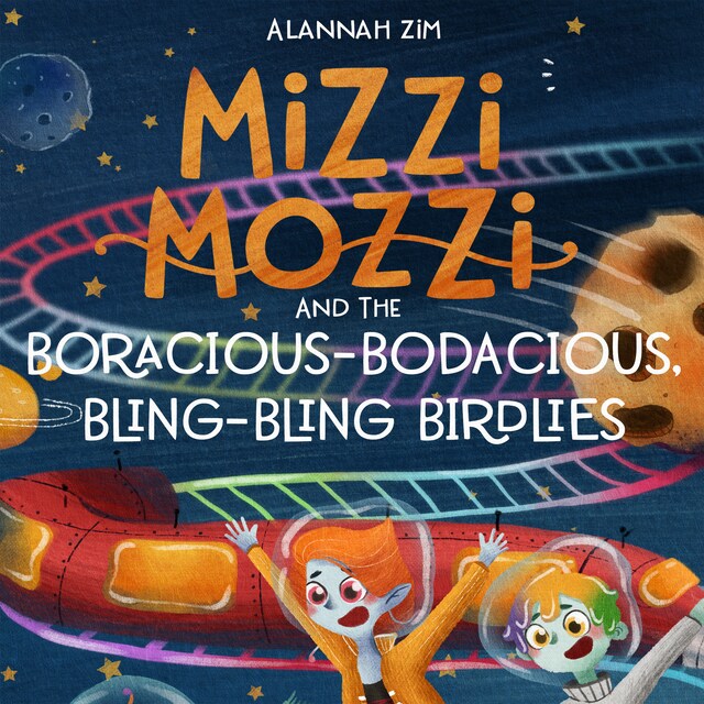 Book cover for Mizzi Mozzi And The Boracious-Bodacious Bling-Bling Birdlies