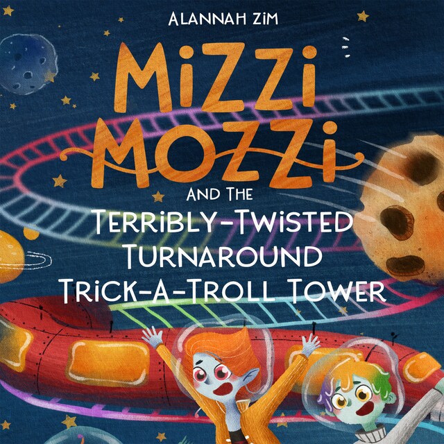 Okładka książki dla Mizzi Mozzi And The Terribly-Twisted Turnaround Trick-A-Troll Tower