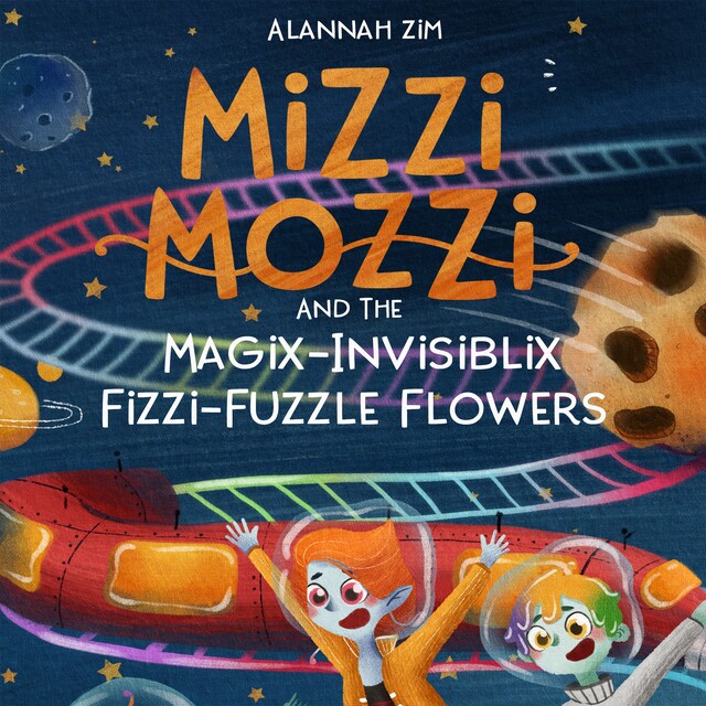 Book cover for Mizzi Mozzi And The Magix-Invisiblix Fizzi-Fuzzle Flowers